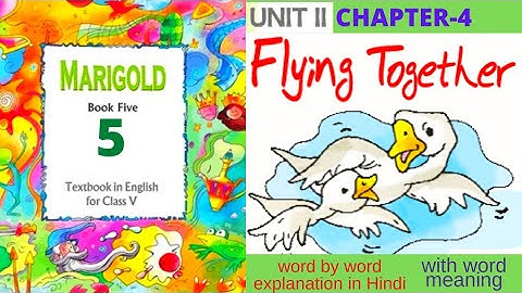 Class 5 English Chapter 4 | Flying Together Class 5 English Chapter 4 | Marigold Class 5 Chapter 4 |