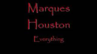 Marques Houston-Everything