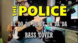 Video thumbnail of "THE POLICE - DE DO DO DO, DE DA DA DA (BASS COVER)"