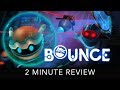 Bounce - 2 Minute Review - HTC Vive