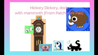 Hickory Dickory Dock with Mammoth Patchwork Pals Kids Songs Nursery Rhymes