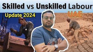 skilled and unskilled labour category in uae | skilled salary and unskilled salary in uae