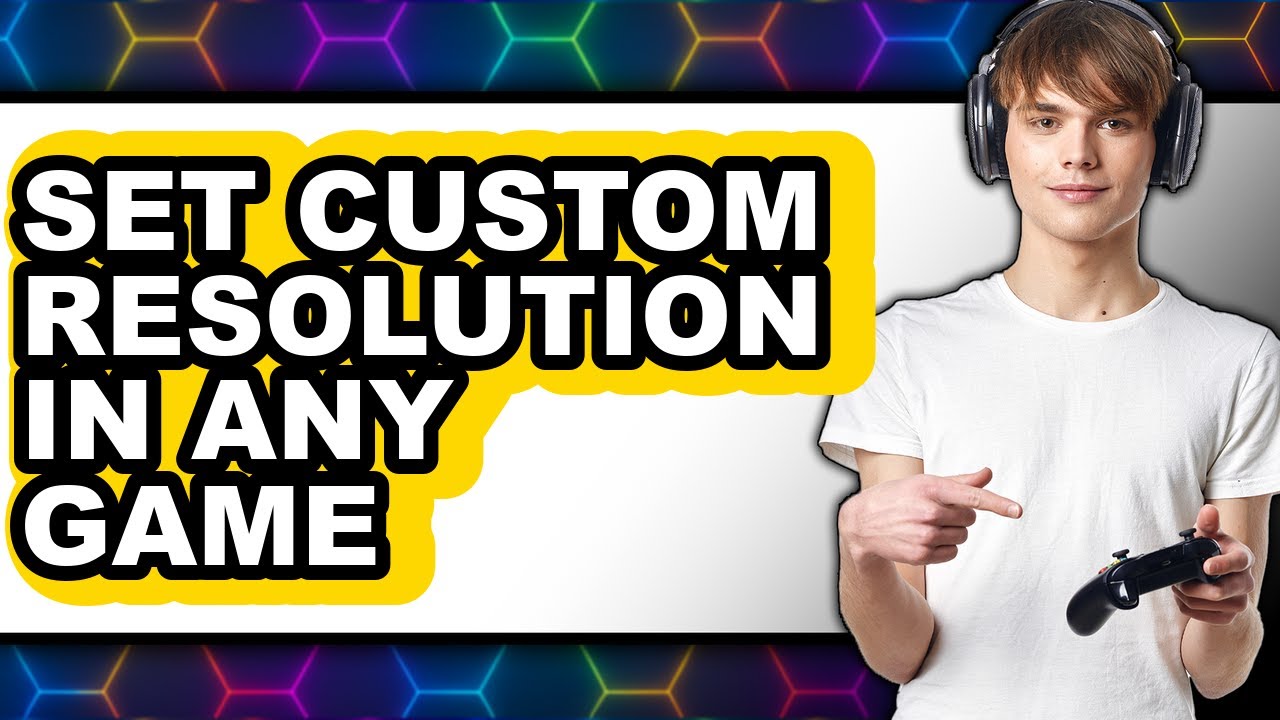 How to Set Custom Resolution in Any Game (updated) - YouTube