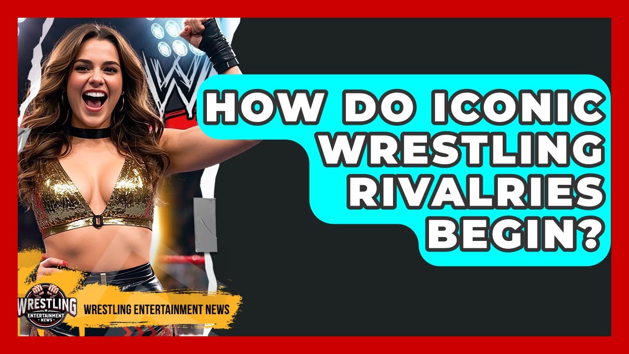 How Do Iconic Wrestling Rivalries Begin? - Wrestling Entertainment News