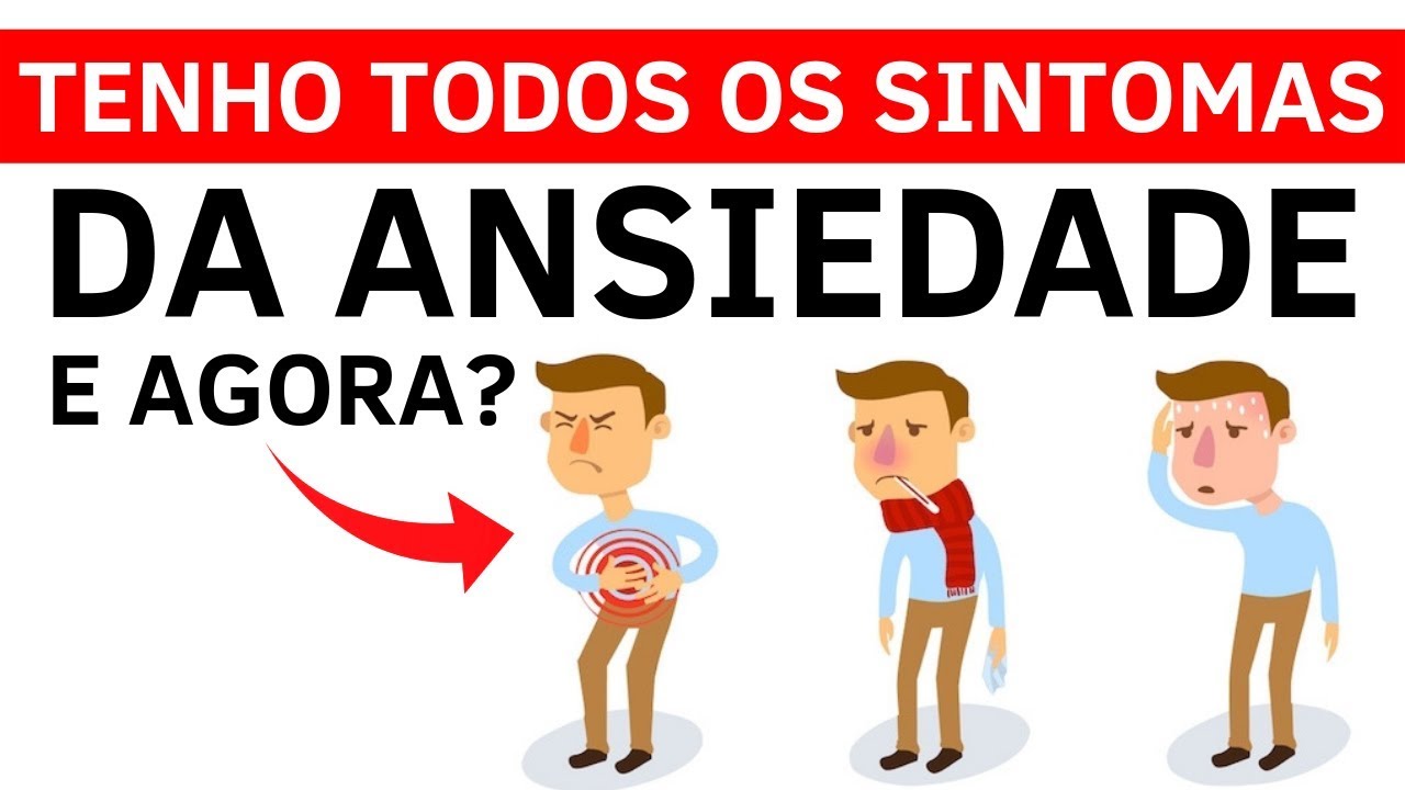Sinto TODOS OS SINTOMAS da ANSIEDADE, e Agora? - YouTube