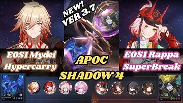 E0S1 Mydei Hypercarry & E0S1 Rappa SuperBreak | NEW Apoc Shadow 4 | 3 Stars | Honkai Star Rail 3.7