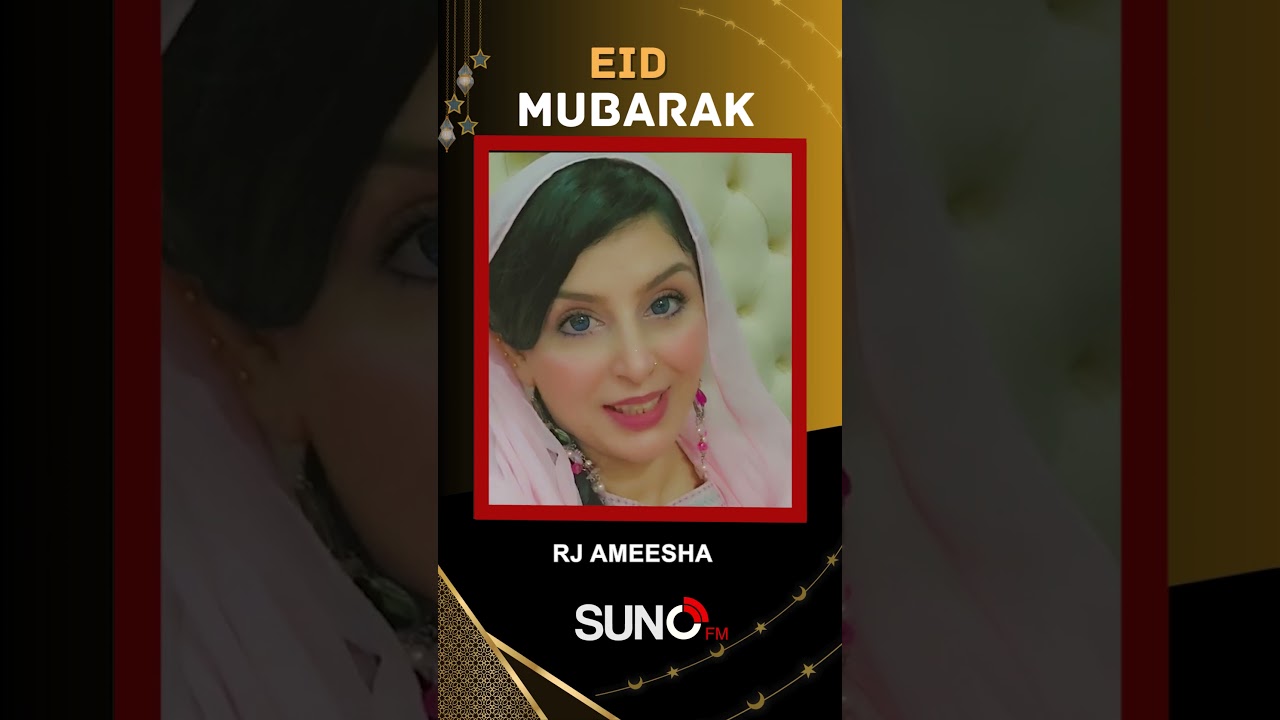Eid Message | RJ Ameesha | Suno FM 89.4