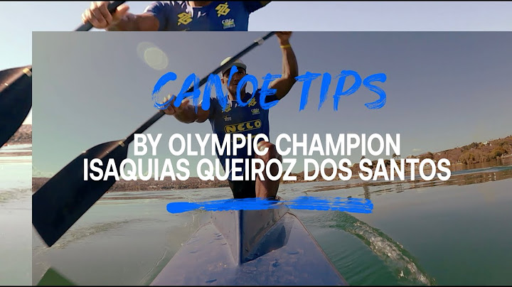 Canoe top tips from Olympic medallist, Brazil's Isaquias Queiroz