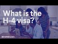 What is the H-4 Visa?