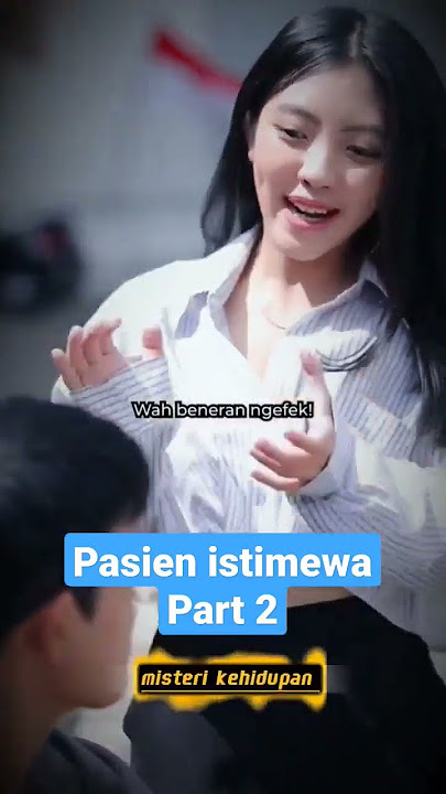 pasien istimewa part 2 #drama #story #viral