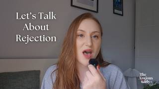 Rejection: Let's Talk About It.