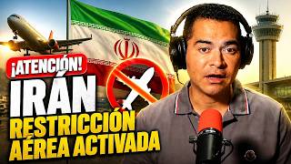 ¡Atención! Irán activa restricciones de tráfico aéreo en su territorio