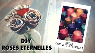 DIY Roses Eternelles | Idée Récup Capsules Nespresso