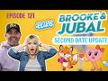 BROOKE AND JUBAL SECOND DATE UPDATE 2026 | When Nothing Was Said, But Everything Was Felt | EP.121