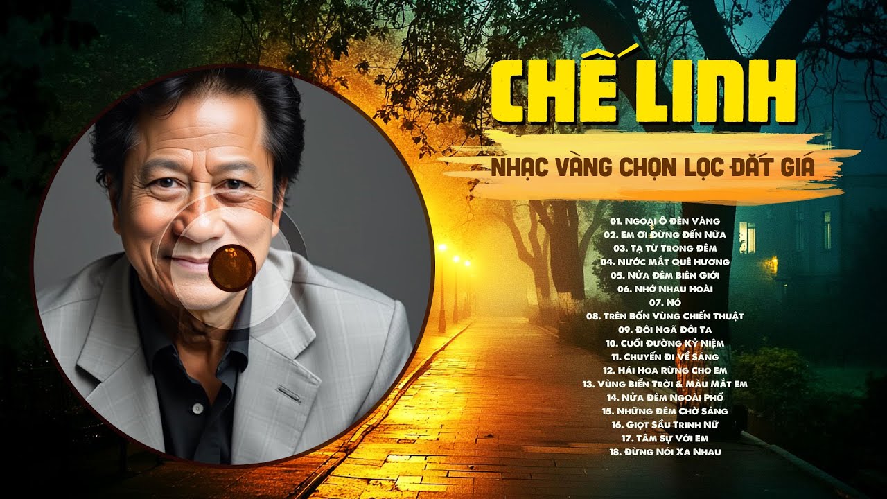 TUYỂN TẬP CHẾ LINH - NHẠC VÀNG XƯA - LK Ngoại Ô Đèn Vàng, Em Ơi Đừng ...