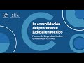 La consolidación del precedente judicial en México