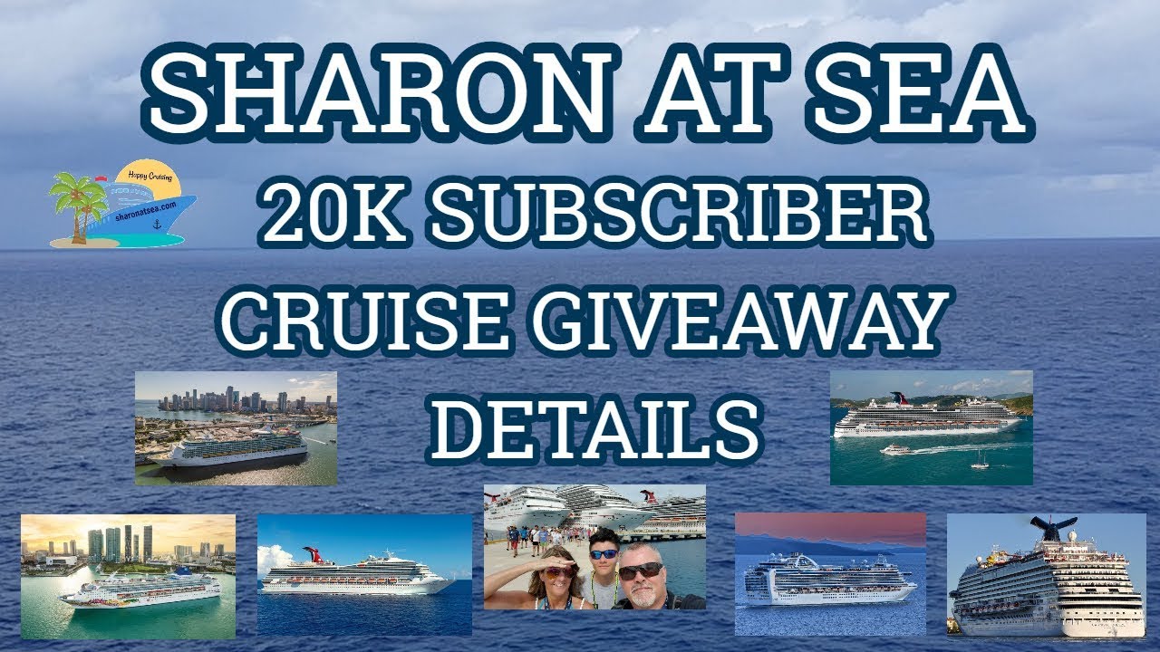 CRUISE GIVEAWAY CONTEST DETAILS | 20K SUBSCRIBER THANK YOU | SHARON AT SEA