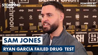 Sam Jones REACTS To Ryan Garcia Failed VADA Test &amp; Eddie Hearn/Gervonta Davis Beef