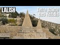  visite du lieu le plus sacr du yzidisme lalish au kurdistan  vlog irak