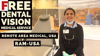 FREE DENTAL VISION MEDICAL SERVICE- REMOTE AREA MEDICAL ORGANIZATION, RAM-USA