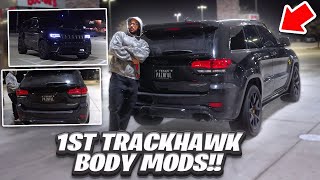 THE FIRST BODY MODS FOR THE TRACKHAWK!!