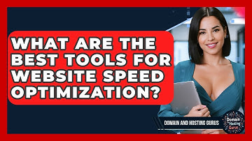 What Are the Best Tools for Website Speed Optimization? - Domain And Hosting Gurus