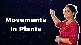 Movements in plants | Biology | Shreyashi Mam | CrackIt