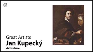 Jan Kupecký | Great Artists | Video by Mubarak Atmata | ArtNature