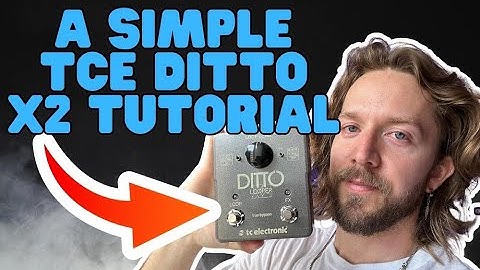 How to Use the TC Electronic Ditto X2 Looper