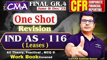 IND AS 116 Leases | One Shot Revision CMA Final CFR CA/CMA Santosh Kumar #cmafinalcfr