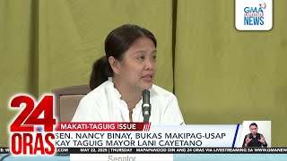 Sen. Nancy Binay, Bukas Makipag-Usap Kay Taguig Mayor Lani Cayetano 24 Oras