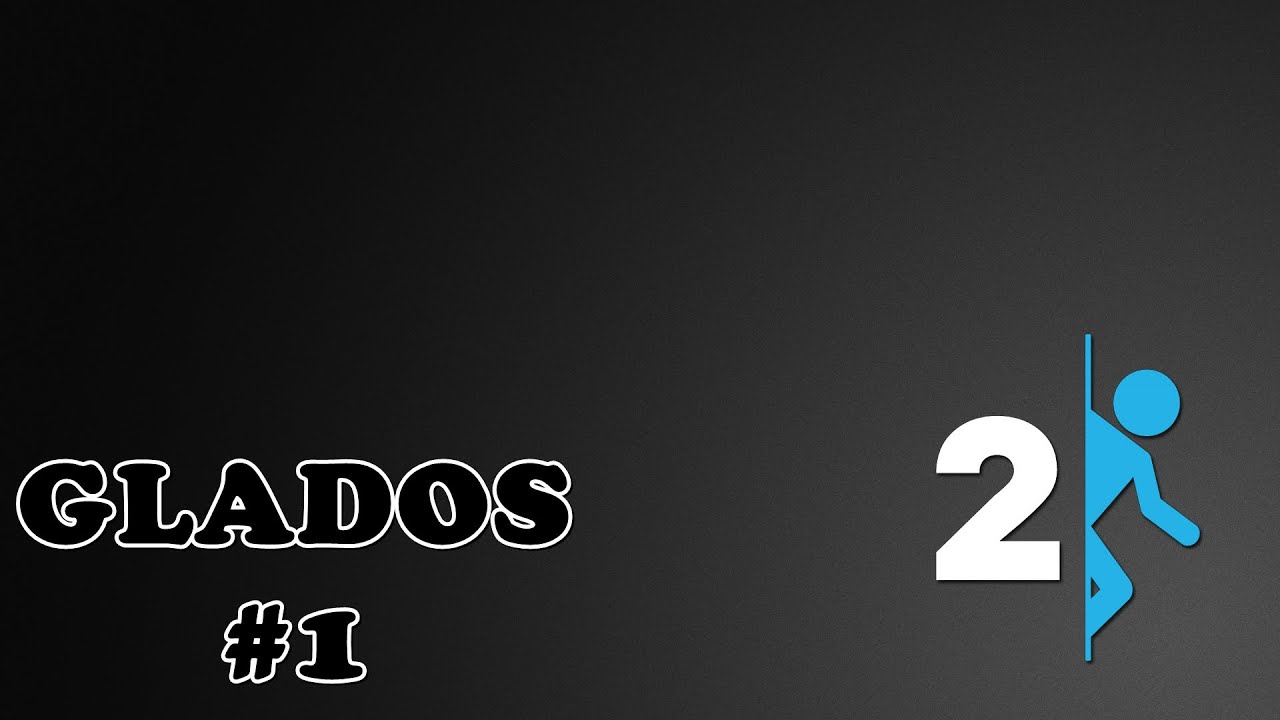 Portal 2 - Glados Is Back - 2 - YouTube
