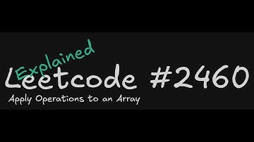 Leetcode #2460 Apply Operations to an Array - Explained