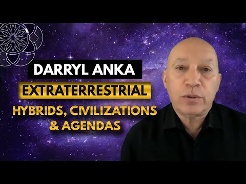 Darryl Anka: Extraterrestrial Hybrids, Civilizations & Agendas