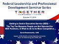 Getting to ses  federal leadership and professional development seminar series