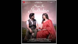 new song Maya ke Madhuban 💕 Thumb