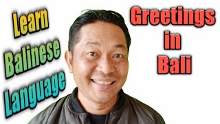 Learn Balinese Language 1: Greetings