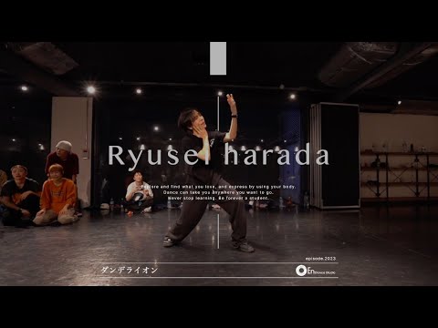 Ryusei harada " ダンデライオン / Da-iCE " @En Dance Studio SHIBUYA