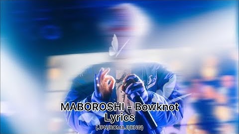 Thumbnail of 幻 MABOROSHI / 蝶々結び Bowknot - Lyrics (JPN/RŌMAJI/ENG)