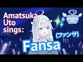 Amatsuka Uto - Fansa (ファンサ)