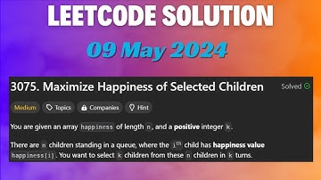 LeetCode Problem : 3075. Maximize Happiness of Selected Children || C++ Language || 09 May 2024