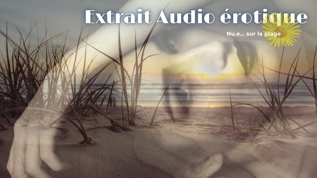 EXTRAIT Hypnose érotique Nu.e, sur la plage 🎧🖤 X by Sonia