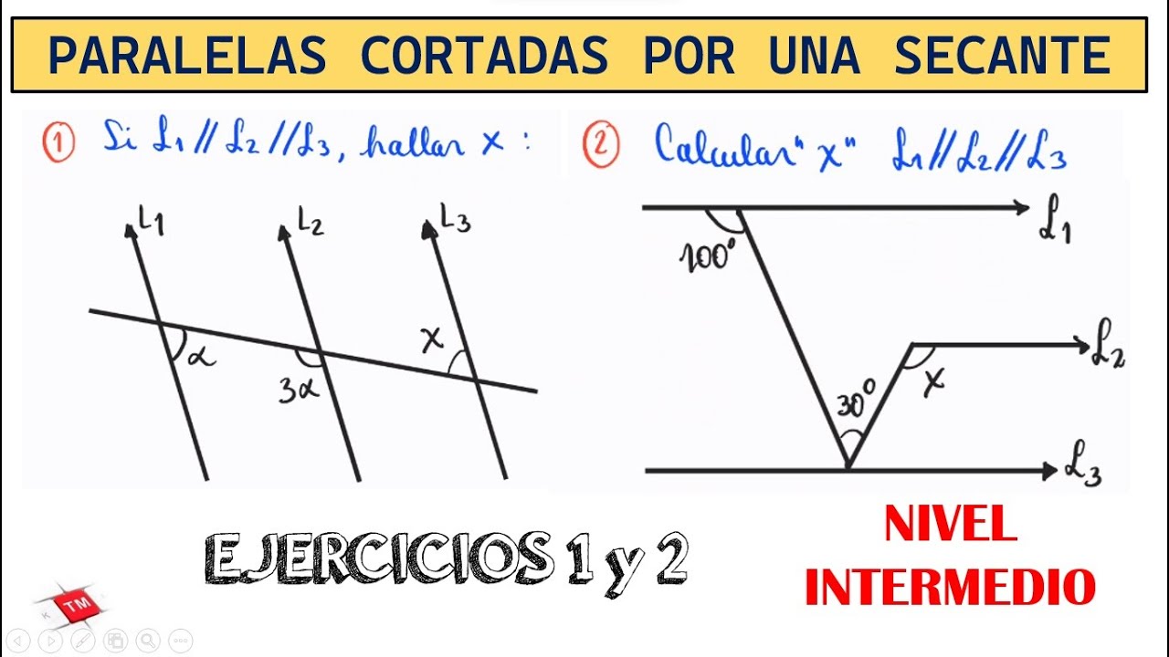 EJERCICIOS 1 y 2 NIVEL INTERMEDIO// PARALELAS CORTADAS POR UNA SECANTE