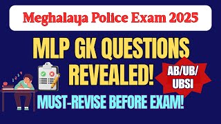 Top 25 High-Level Meghalaya GK MCQs for Police Exam 2025 | Quick Revision!
