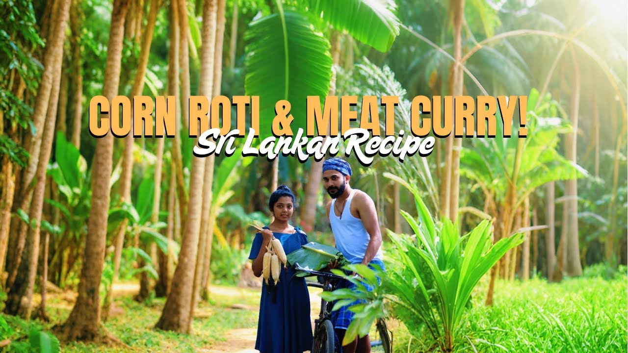 Corn Roti with Hunting Meat Curry 🍛 | Traditional Sri Lankan Rustic ...