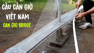 Mini model cable-stayed bridge | Can Gio bridge (Vietnam) | Xây dựng cầu Cần Giờ mini bằng xi măng