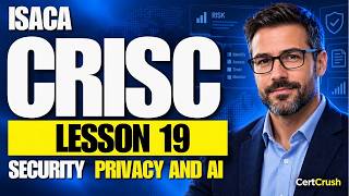 CRISC Security, Privacy and Emerging Technology: Cloud, AI and IoT (Lesson 19)