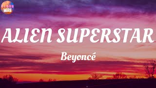 Beyoncé - ALIEN SUPERSTAR / Lyrics