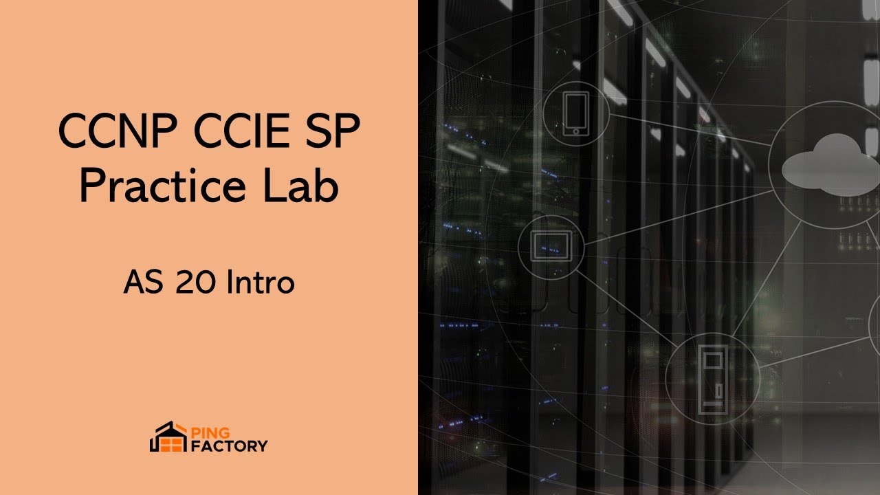 AS 20: Intro | CCNP CCIE SP Practice Lab