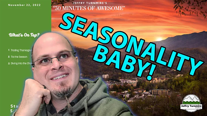 Jeffry's 30 Minutes of Awesome: Will Seasonality K...